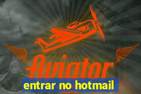 entrar no hotmail